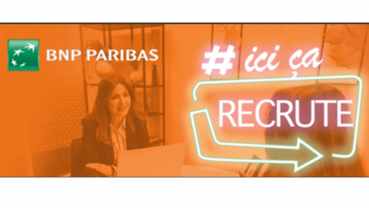BNP PARIBAS RECRUTE du 26 mai au 12 juin 
